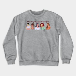 All of the Girls You've Loved Before Crewneck Sweatshirt